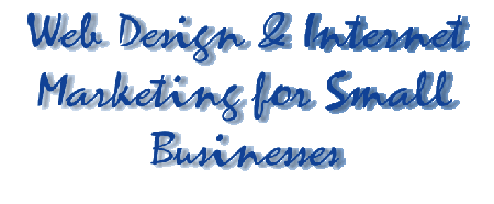 Web Design & Internet Marketing for Small Businesses
